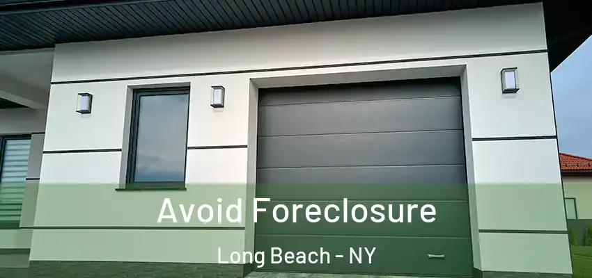  Avoid Foreclosure Long Beach - NY