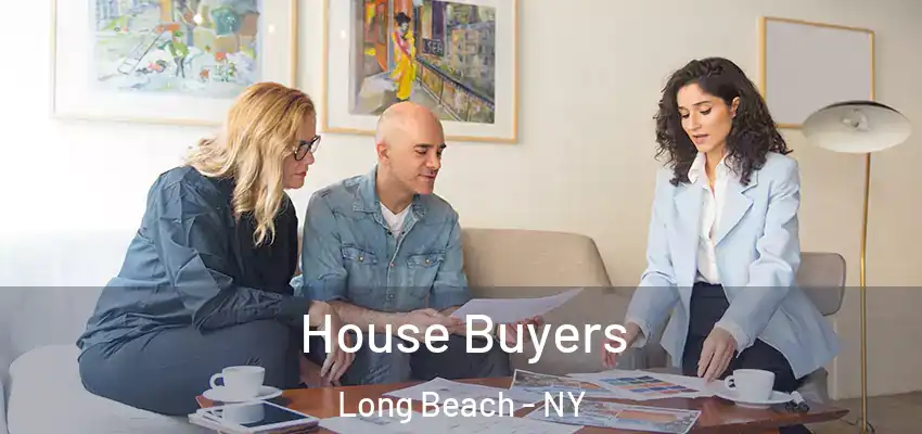 House Buyers Long Beach - NY