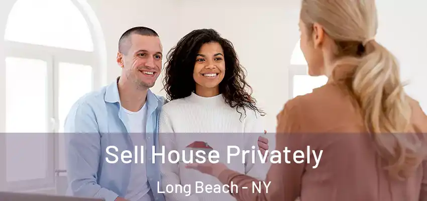 Sell House Privately Long Beach - NY